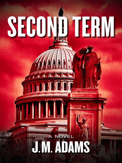 Title details for Second Term by J.M. Adams - Available